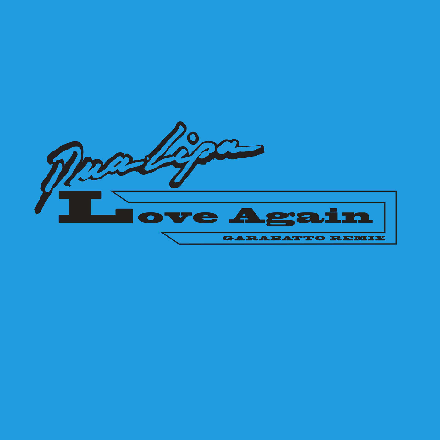 Dua Lipa – Love Again (GARABATTO Remix)【44.1kHz／16bit】德国区-OppsUpro音乐帝国