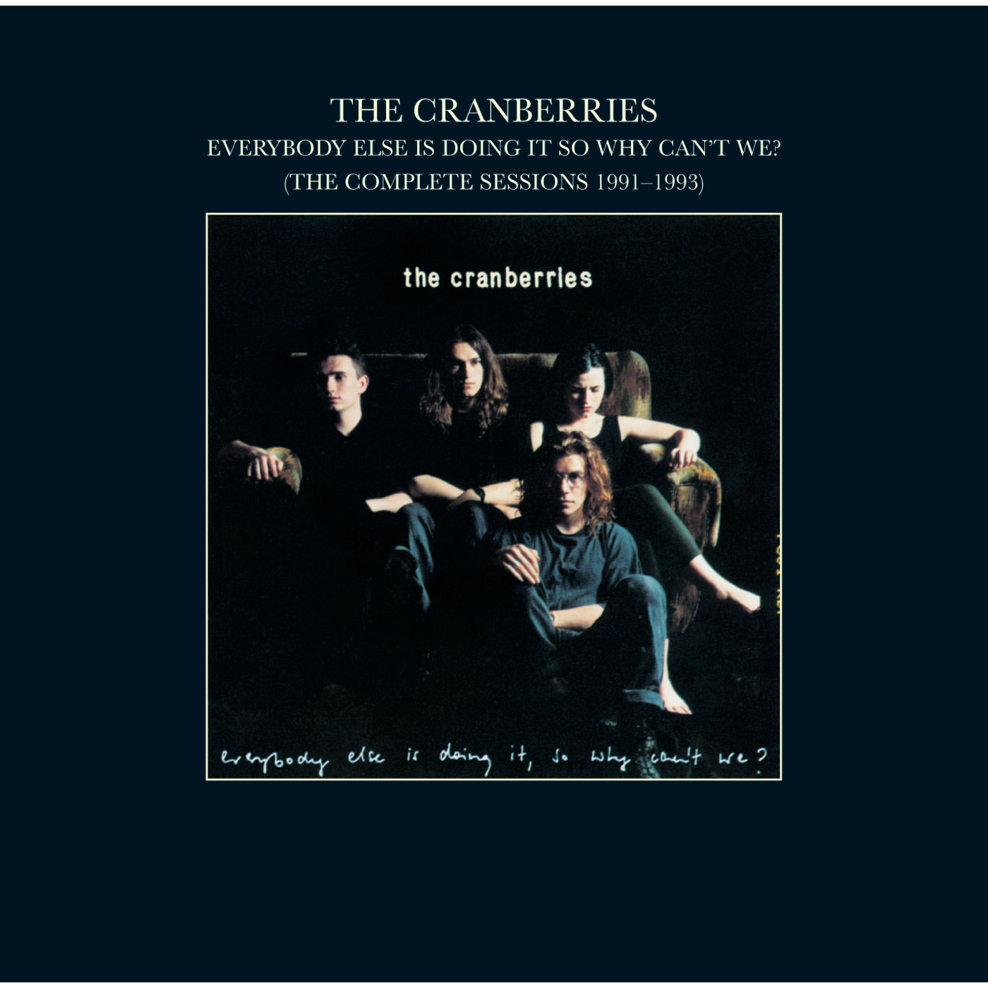 The Cranberries – Everybody Else Is Doing It, So Why Can＇t We？ (The Complete Sessions 1991-1993)【44.1kHz／16bit】荷兰区-OppsUpro音乐帝国