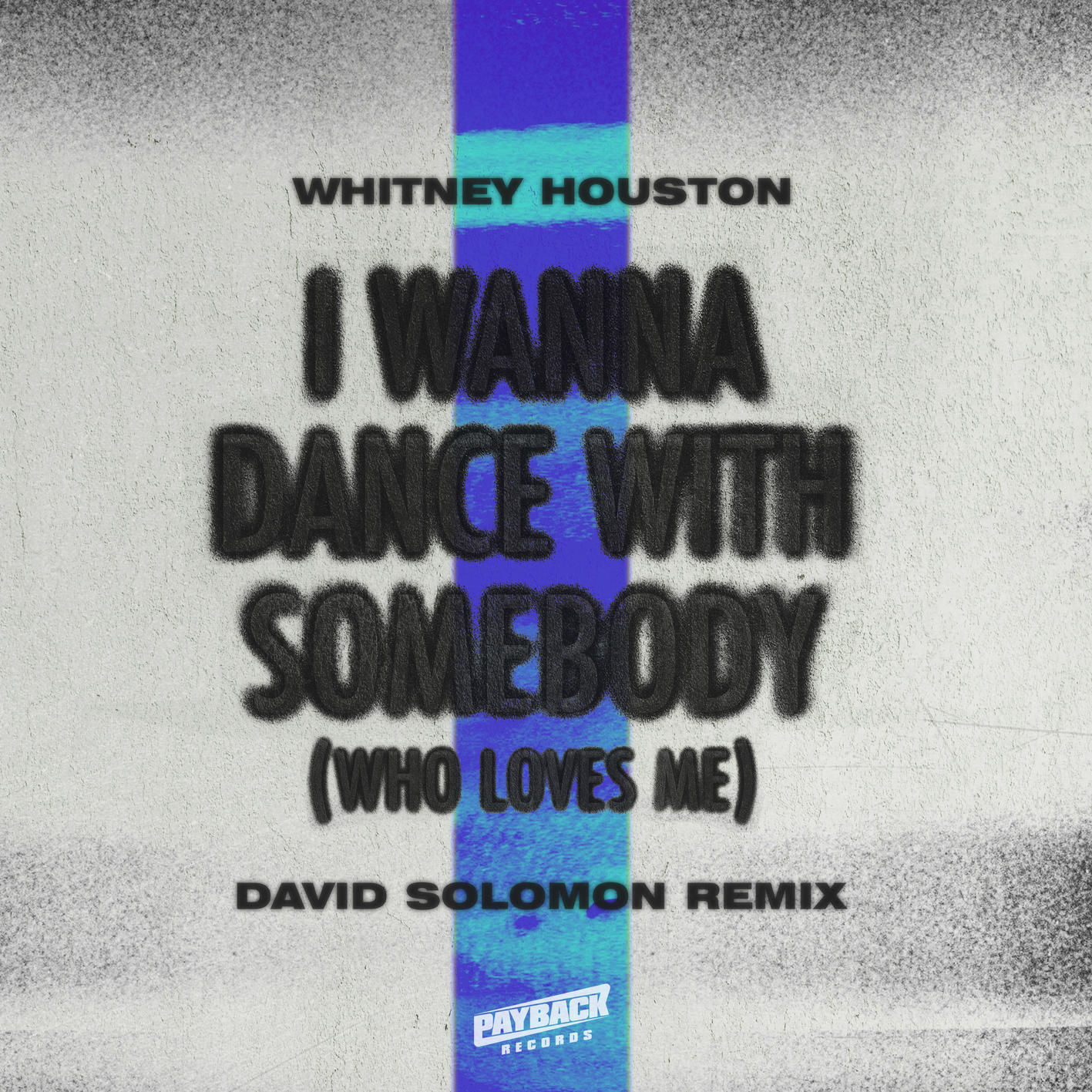 Whitney Houston – I Wanna Dance with Somebody (Who Loves Me) (David Solomon Remix)【44.1kHz／24bit】英国区-OppsUpro音乐帝国