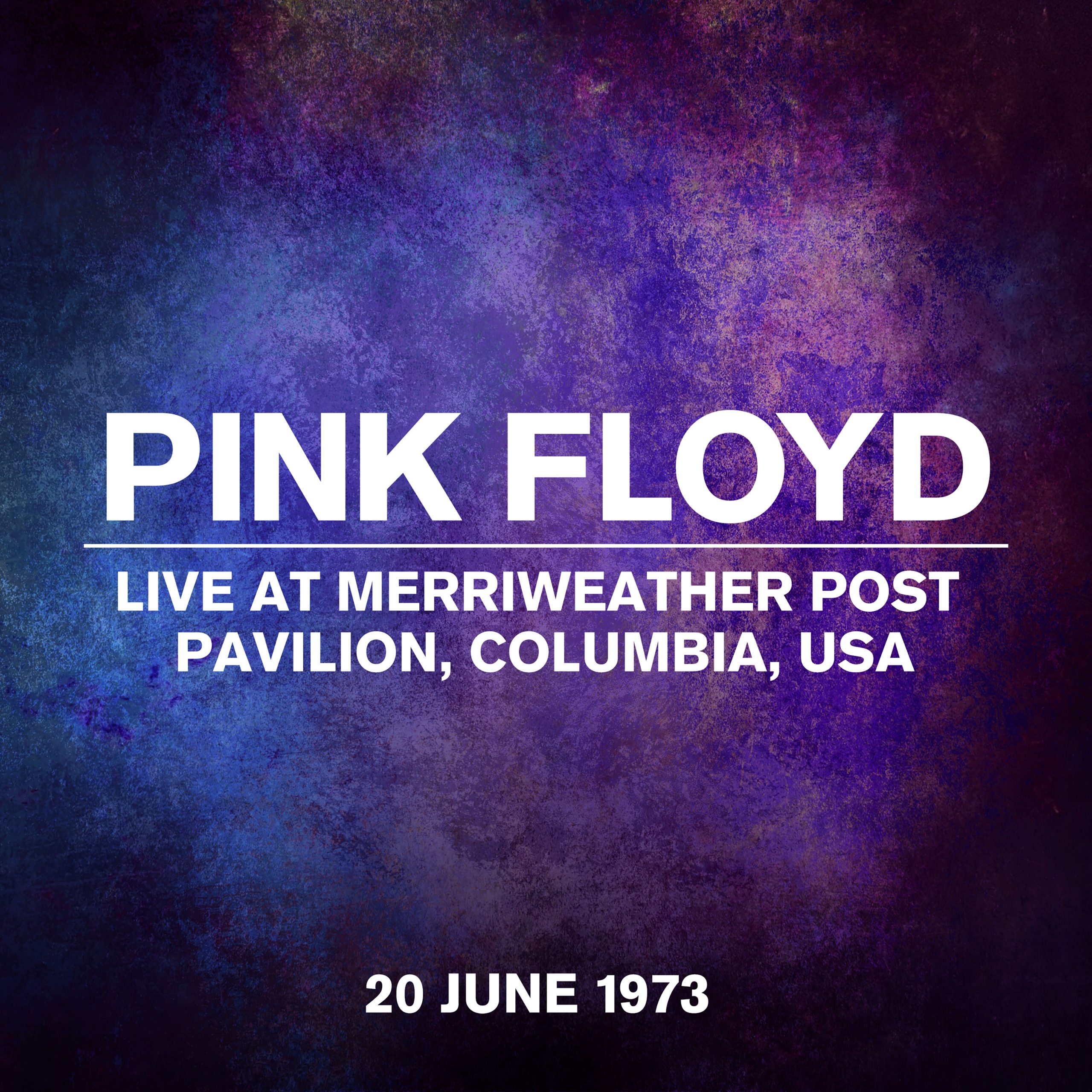 Pink Floyd – Live At Merriweather Post Pavilion, Columbia, USA, 20 June 1973 (Live At Merriweather Post Pavilion, Columbia, USA, 20 June 1973)【44.1kHz／24bit】法国区-OppsUpro音乐帝国