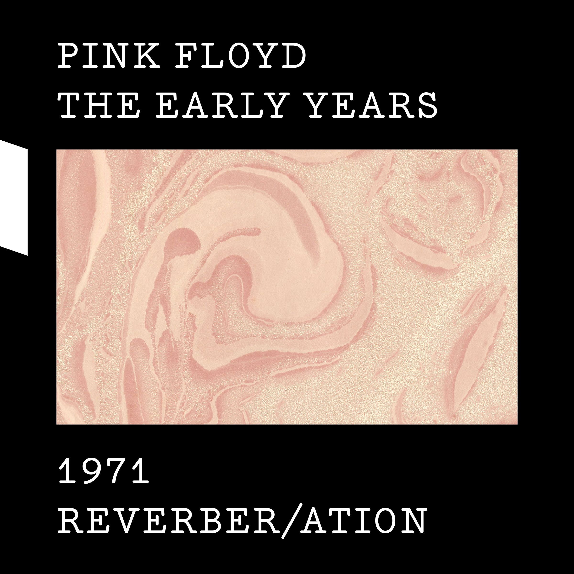 Pink Floyd – The Early Years 1971 REVERBER／ATION【44.1kHz／16bit】法国区-OppsUpro音乐帝国