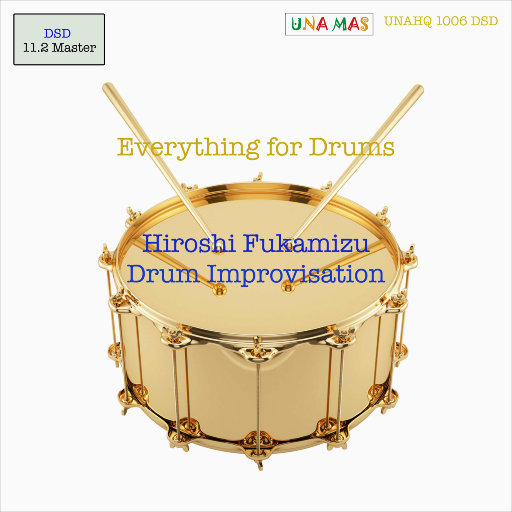 Hiroshi Fukamizu – Everything for Drums (11.2MHz DSD)-OppsUpro音乐帝国