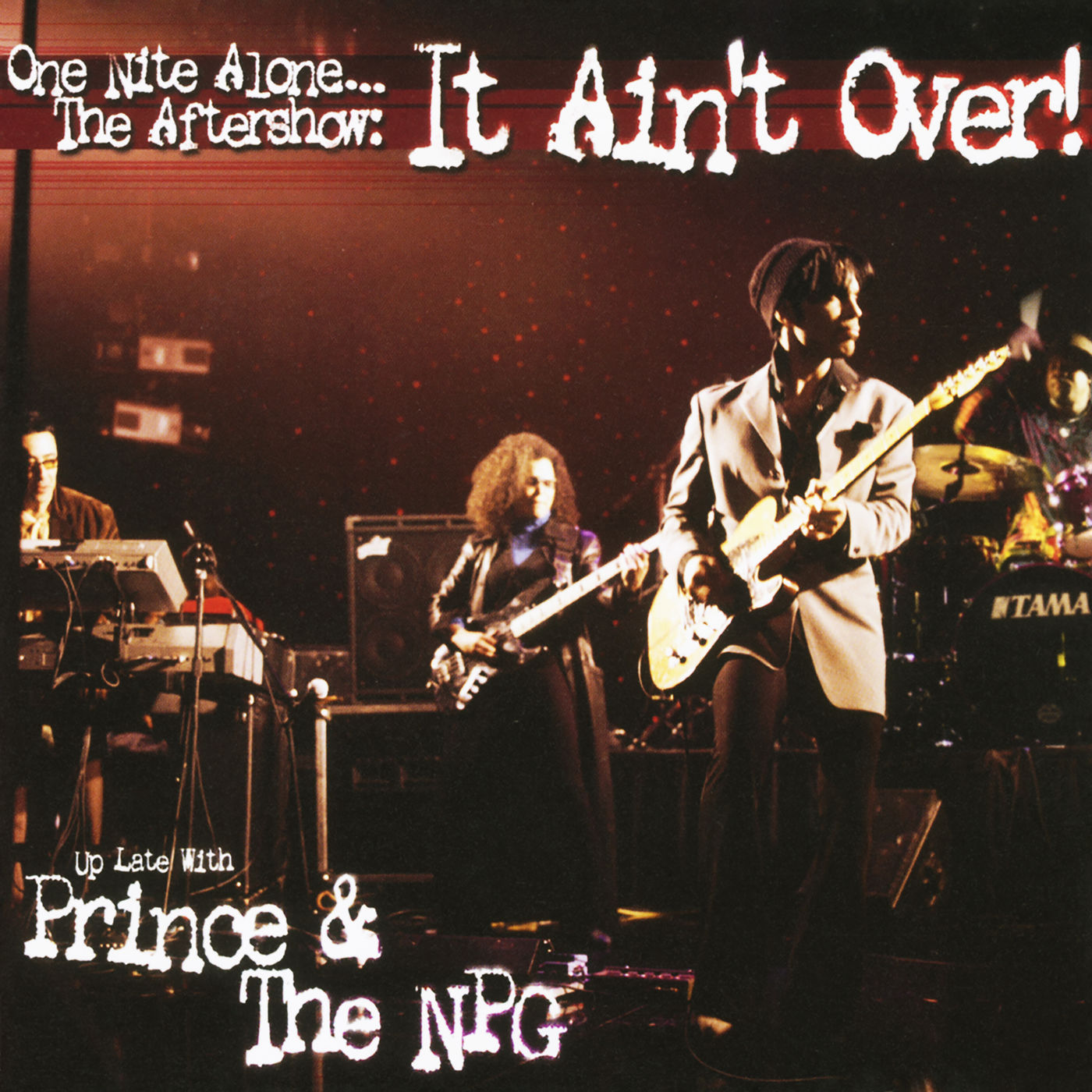 Prince – One Nite Alone… The Aftershow： It Ain＇t Over! (Up Late with Prince ＆ The NPG) (Live)【44.1kHz／16bit】荷兰区-OppsUpro音乐帝国