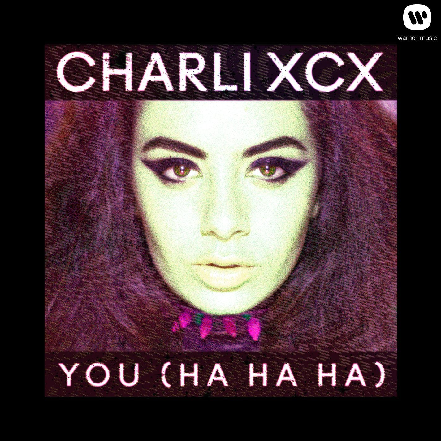 Charli XCX – You (Ha Ha Ha) (Lindstrom Remix)Ⓔ【44.1kHz／16bit】爱尔兰区-OppsUpro音乐帝国