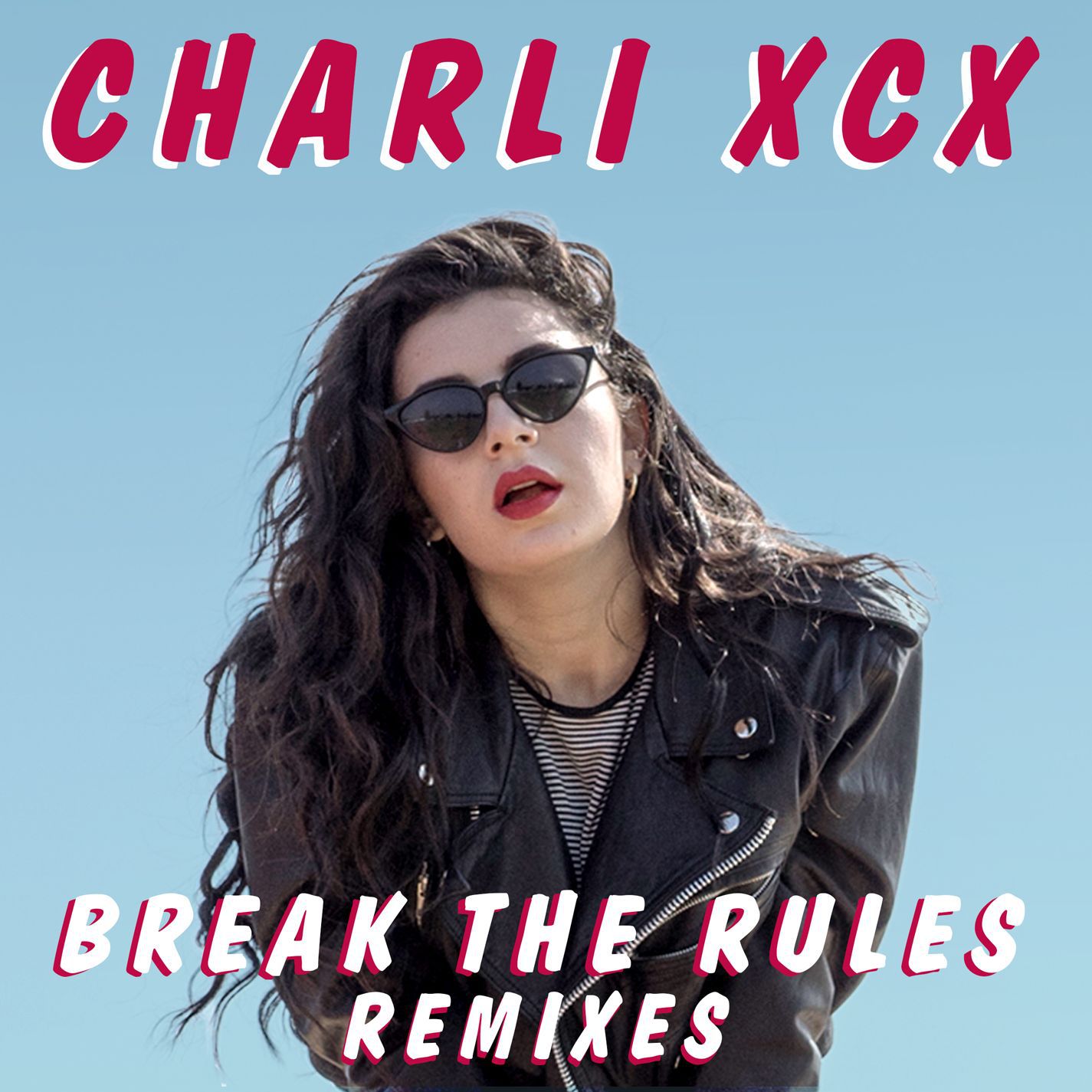 Charli XCX – Break the Rules (Remixes)Ⓔ【44.1kHz／16bit】爱尔兰区-OppsUpro音乐帝国