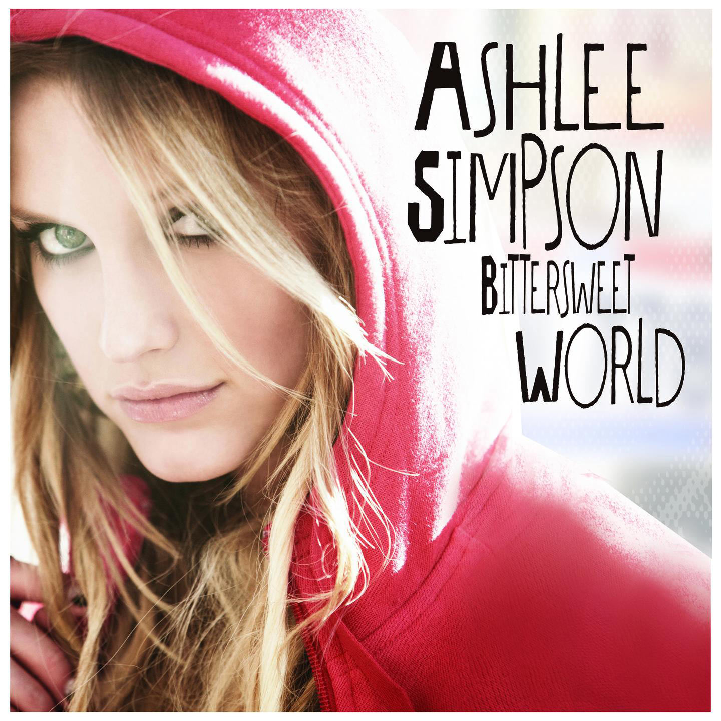 Ashlee Simpson – Bittersweet World【44.1kHz／16bit】英国区-OppsUpro音乐帝国