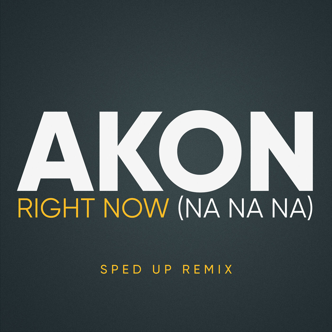 Akon – Right Now (Na Na Na) (Sped Up)【44.1kHz／16bit】西班牙区-OppsUpro音乐帝国