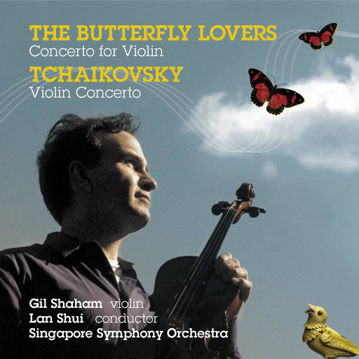 Gil Shaham,Lan Shui,Singapore Symphony Orchestra – 梁祝小提琴协奏曲 – 柴可夫斯基: 小提琴协奏曲, Op.35-OppsUpro音乐帝国