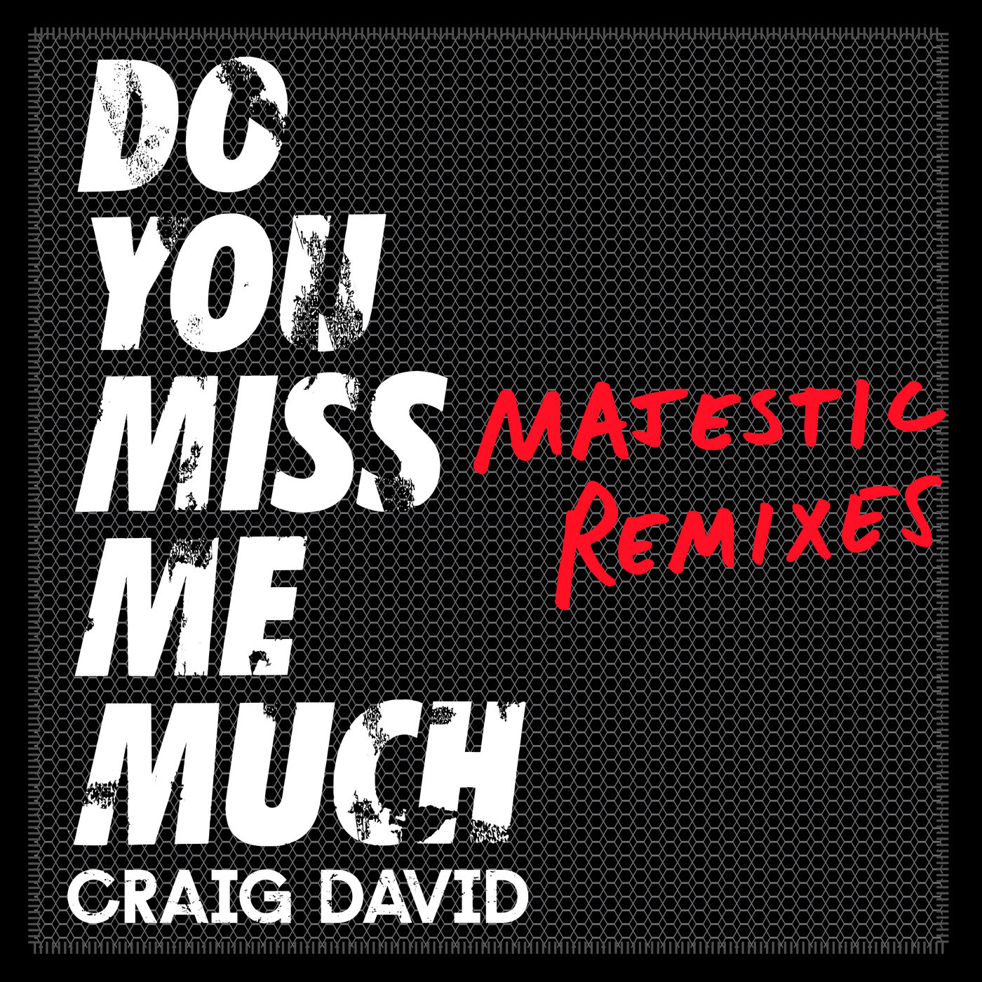 Craig David – Do You Miss Me Much (Majestic Remixes)【44.1kHz／16bit】芬兰区-OppsUpro音乐帝国