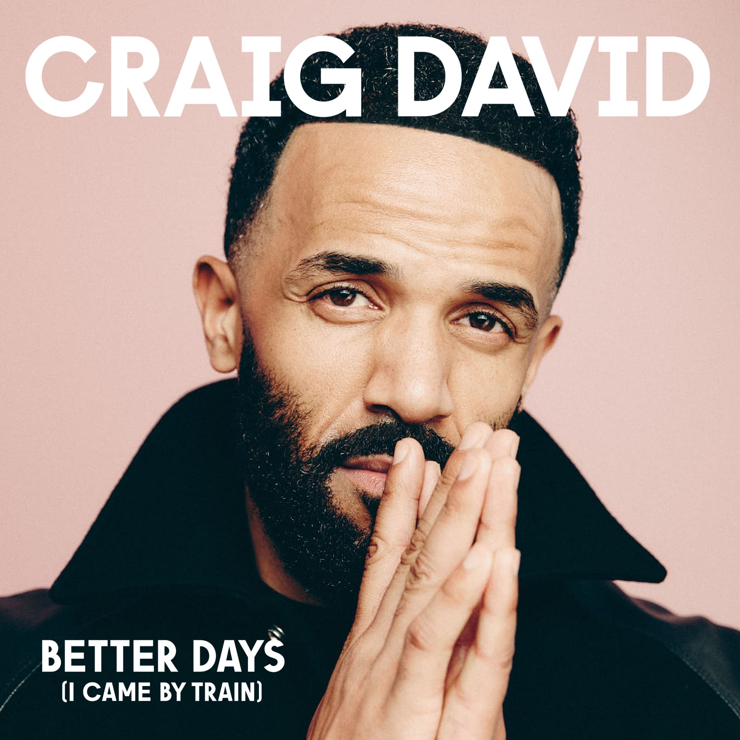 Craig David – Better Days (I Came By Train)【44.1kHz／24bit】芬兰区-OppsUpro音乐帝国