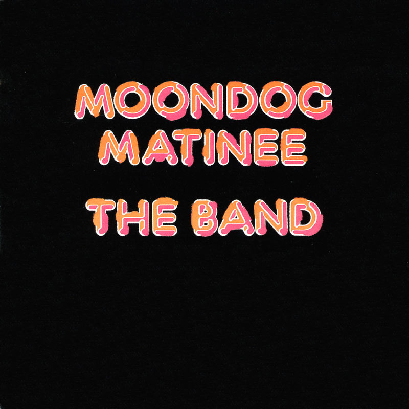 The Band – Moondog Matinee (Expanded Edition)【44.1kHz／16bit】芬兰区-OppsUpro音乐帝国