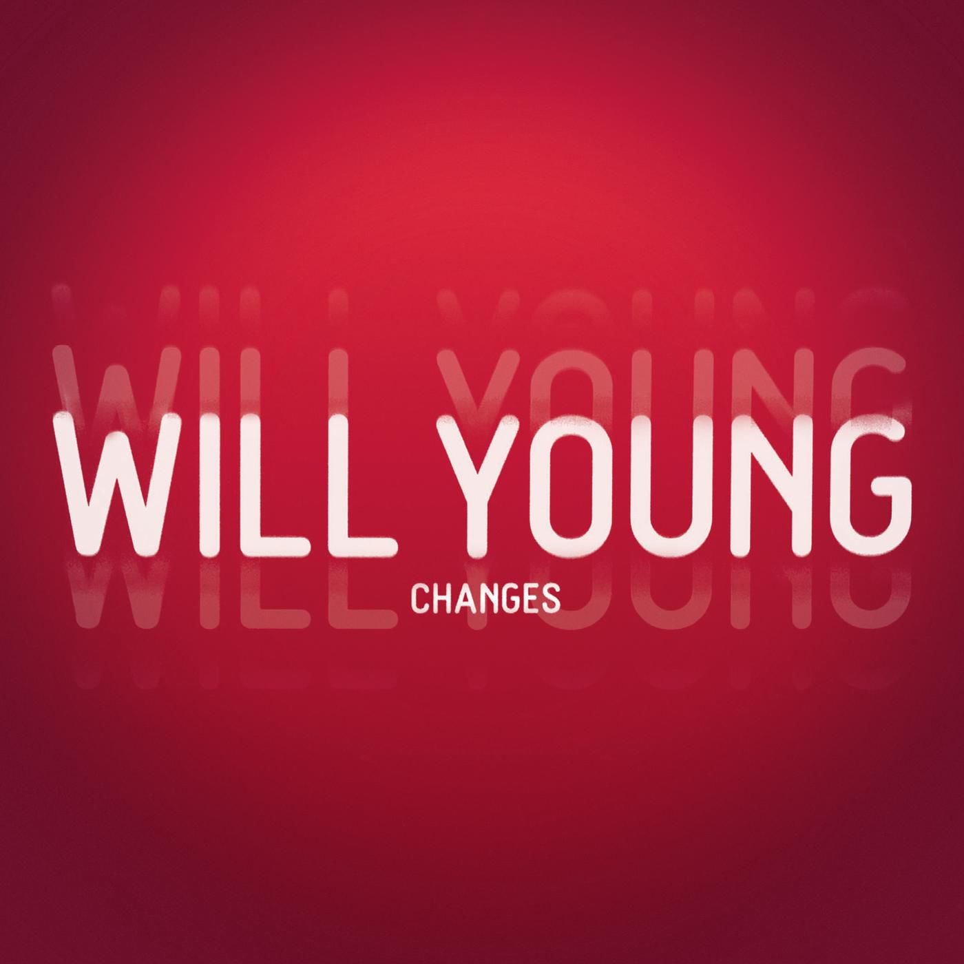 Will Young – Changes (Radio Edit)【44.1kHz／16bit】美国区-OppsUpro音乐帝国