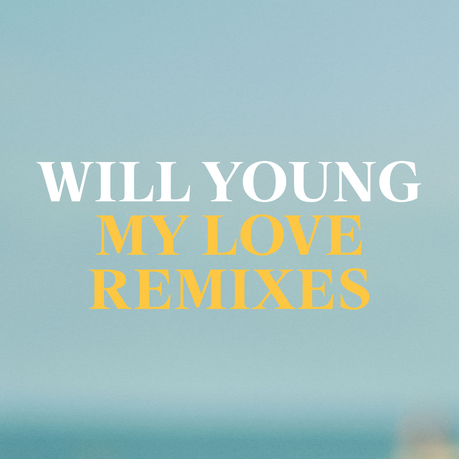 Will Young – My Love – Remixes【44.1kHz／24bit】美国区-OppsUpro音乐帝国