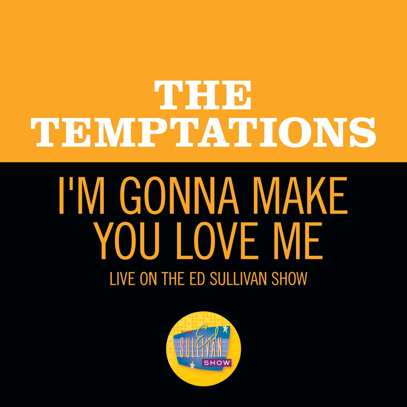 The Temptations – I＇m Gonna Make You Love Me (Live On The Ed Sullivan Show, February 2, 1969)【44.1kHz／16bit】法国区-OppsUpro音乐帝国