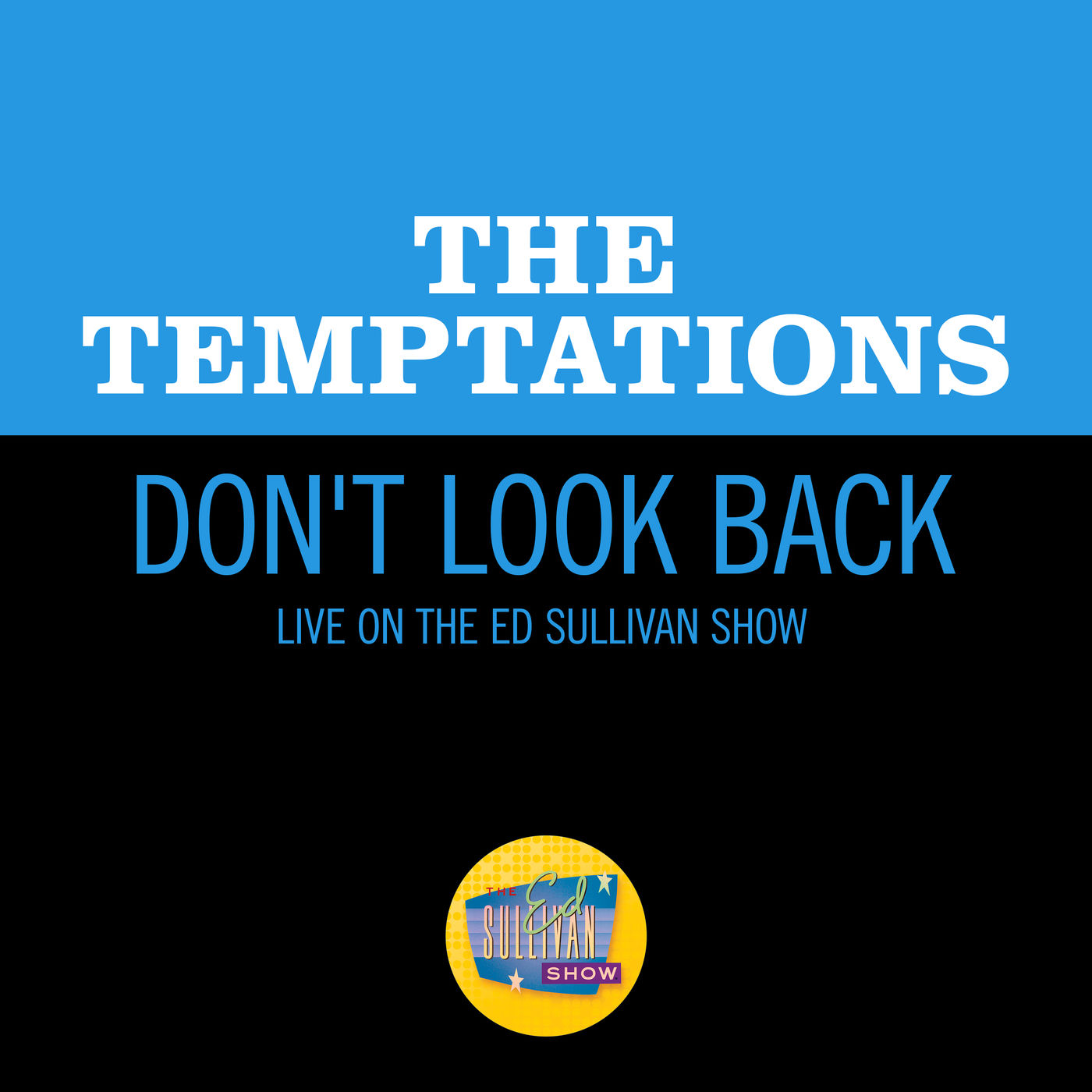 The Temptations – Don＇t Look Back (Live On The Ed Sullivan Show, November 19, 1967)【44.1kHz／16bit】法国区-OppsUpro音乐帝国