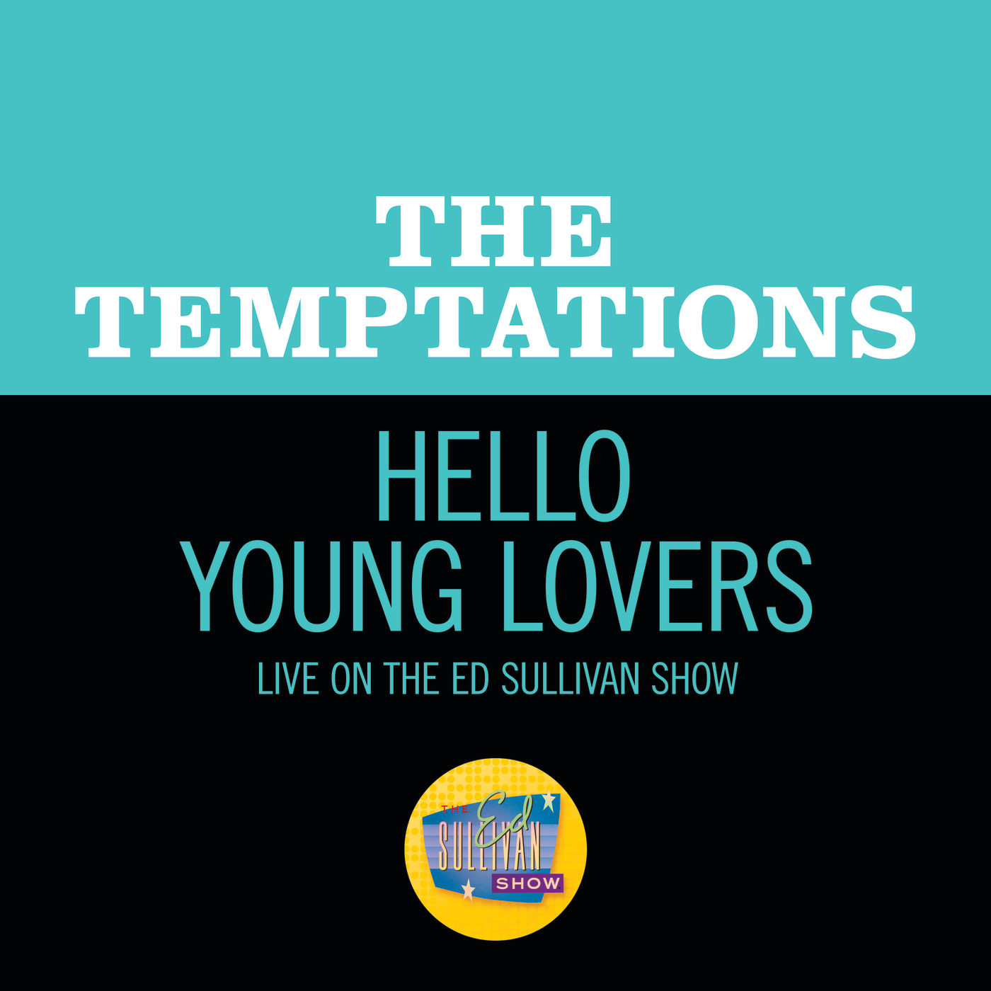 The Temptations – Hello Young Lovers (Live On The Ed Sullivan Show, November 19, 1967)【44.1kHz／16bit】法国区-OppsUpro音乐帝国