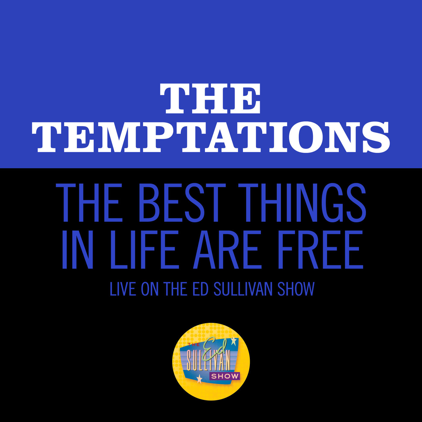 The Temptations – The Best Things In Life Are Free (Live On The Ed Sullivan Show, February 2, 1969)【44.1kHz／16bit】法国区-OppsUpro音乐帝国