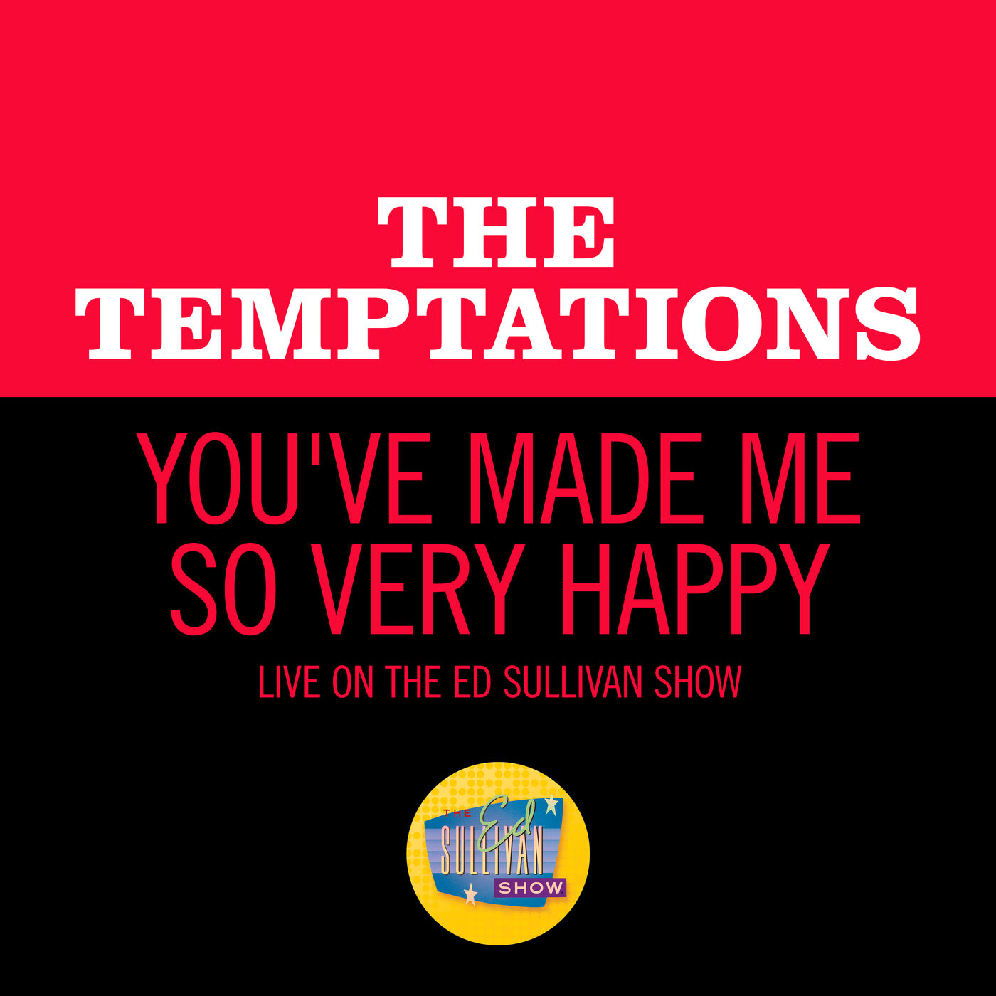 The Temptations – You＇ve Made Me So Very Happy (Live On The Ed Sullivan Show, April 5, 1970)【44.1kHz／16bit】法国区-OppsUpro音乐帝国