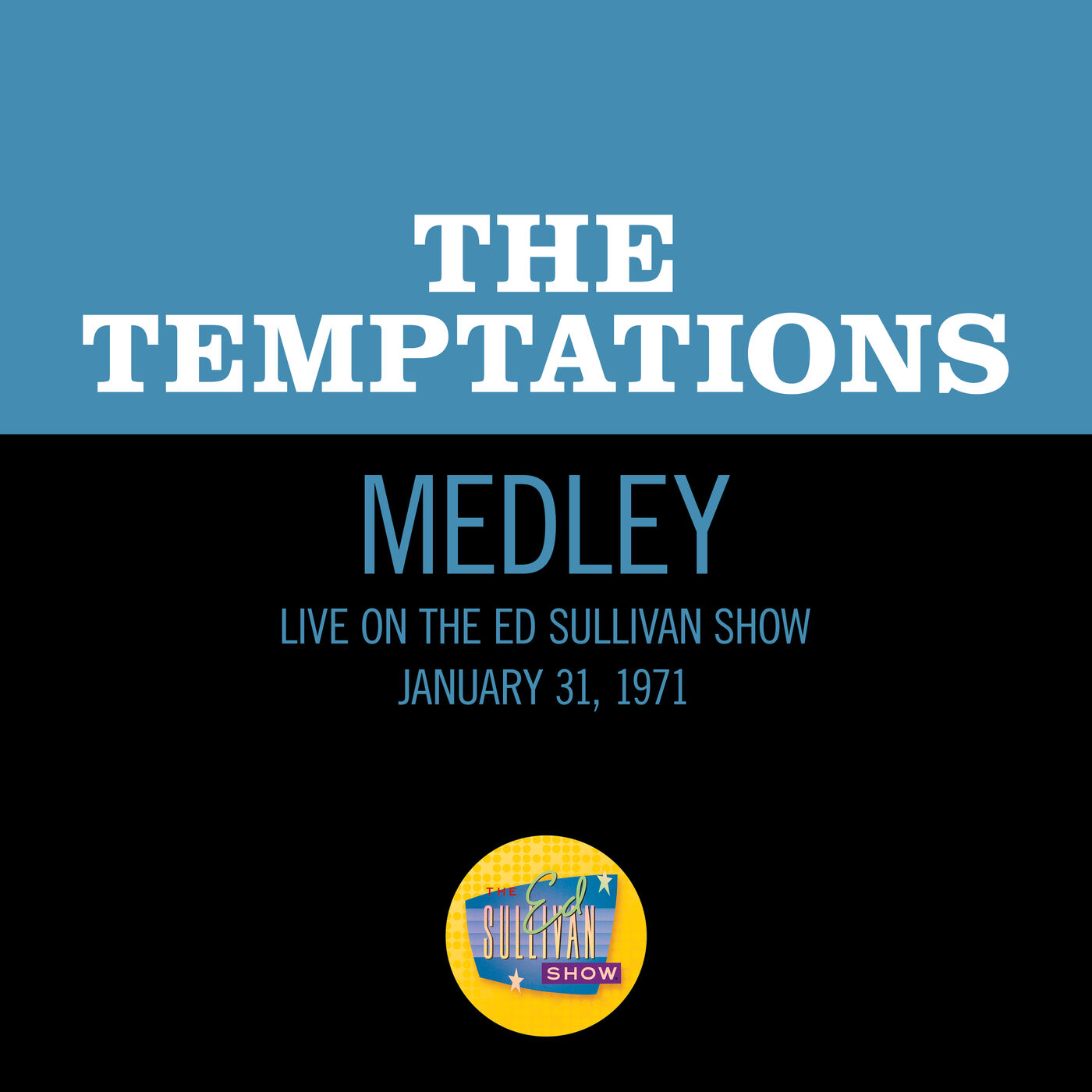 The Temptations – Ain＇t No Mountain High Enough／I＇ll Be There／My Sweet Lord (Medley／Live On The Ed Sullivan Show, January 31, 1971)【44.1kHz／16bit】法国区-OppsUpro音乐帝国