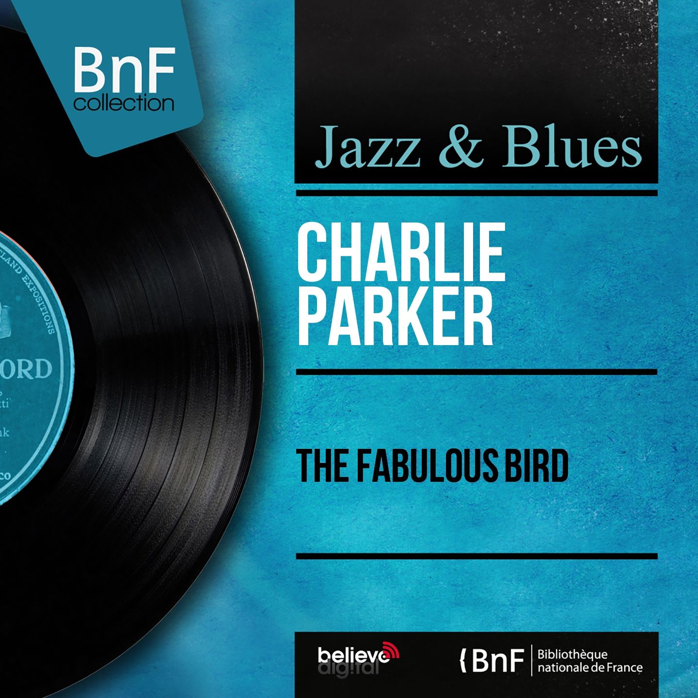 Charlie Parker – The Fabulous Bird (Mono Version)【96kHz／24bit】英国区-OppsUpro音乐帝国