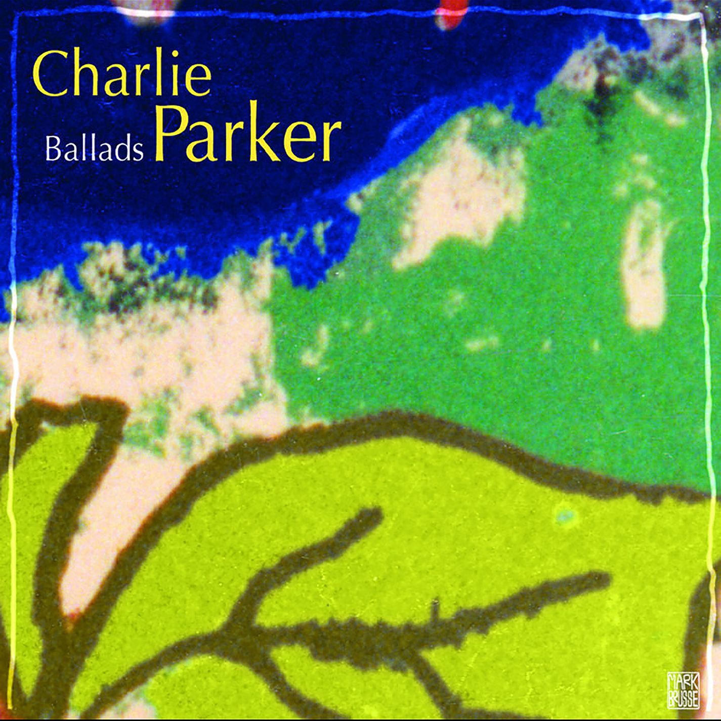 Charlie Parker – Ballads【44.1kHz／16bit】英国区-OppsUpro音乐帝国