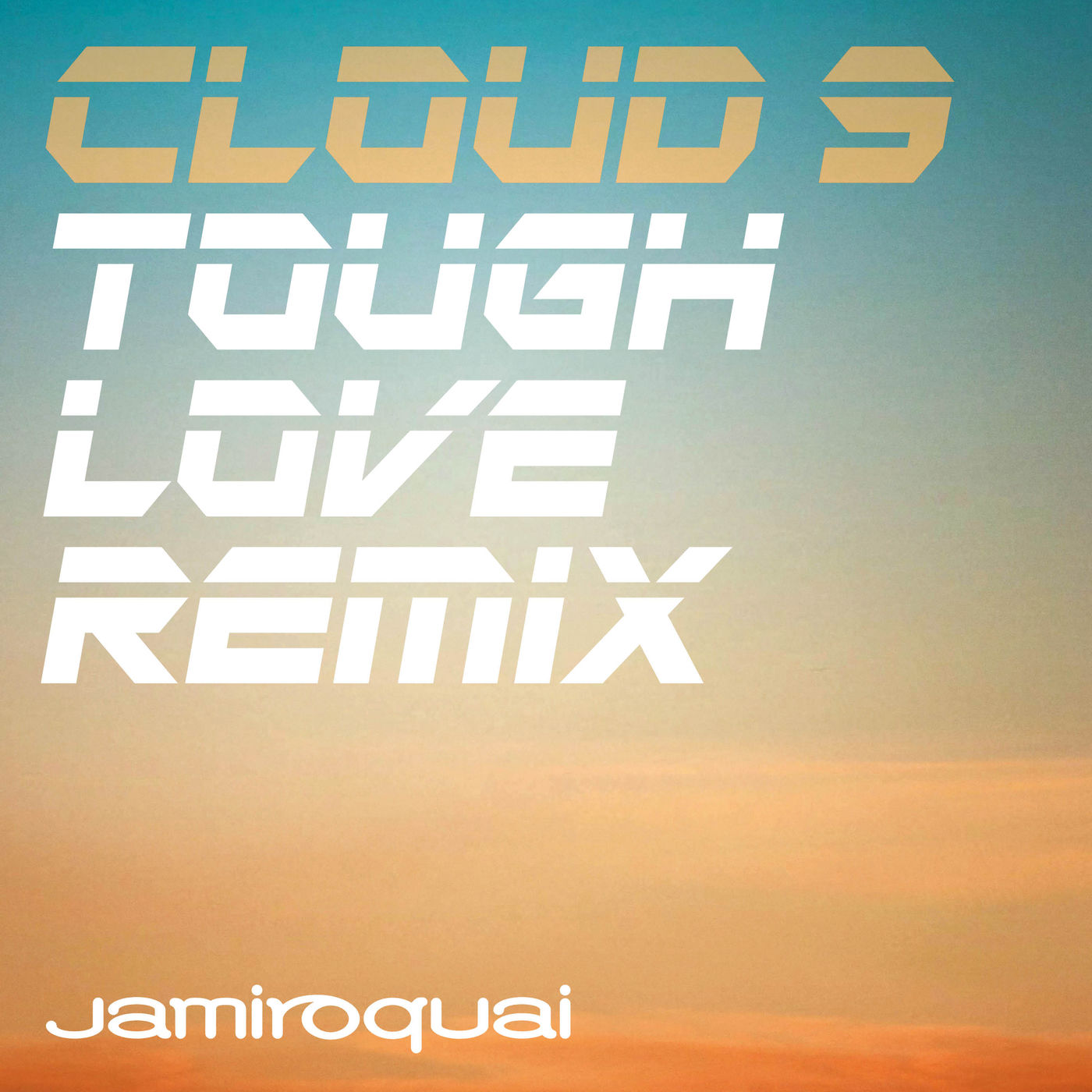 Jamiroquai – Cloud 9 (Tough Love Remix)【44.1kHz／16bit】法国区-OppsUpro音乐帝国