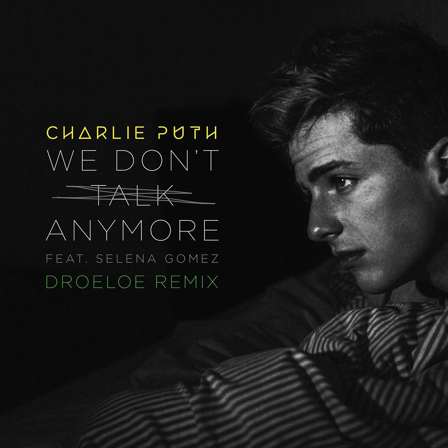 Charlie Puth – We Don＇t Talk Anymore (feat. Selena Gomez) (DROELOE Remix)【44.1kHz／16bit】西班牙区-OppsUpro音乐帝国