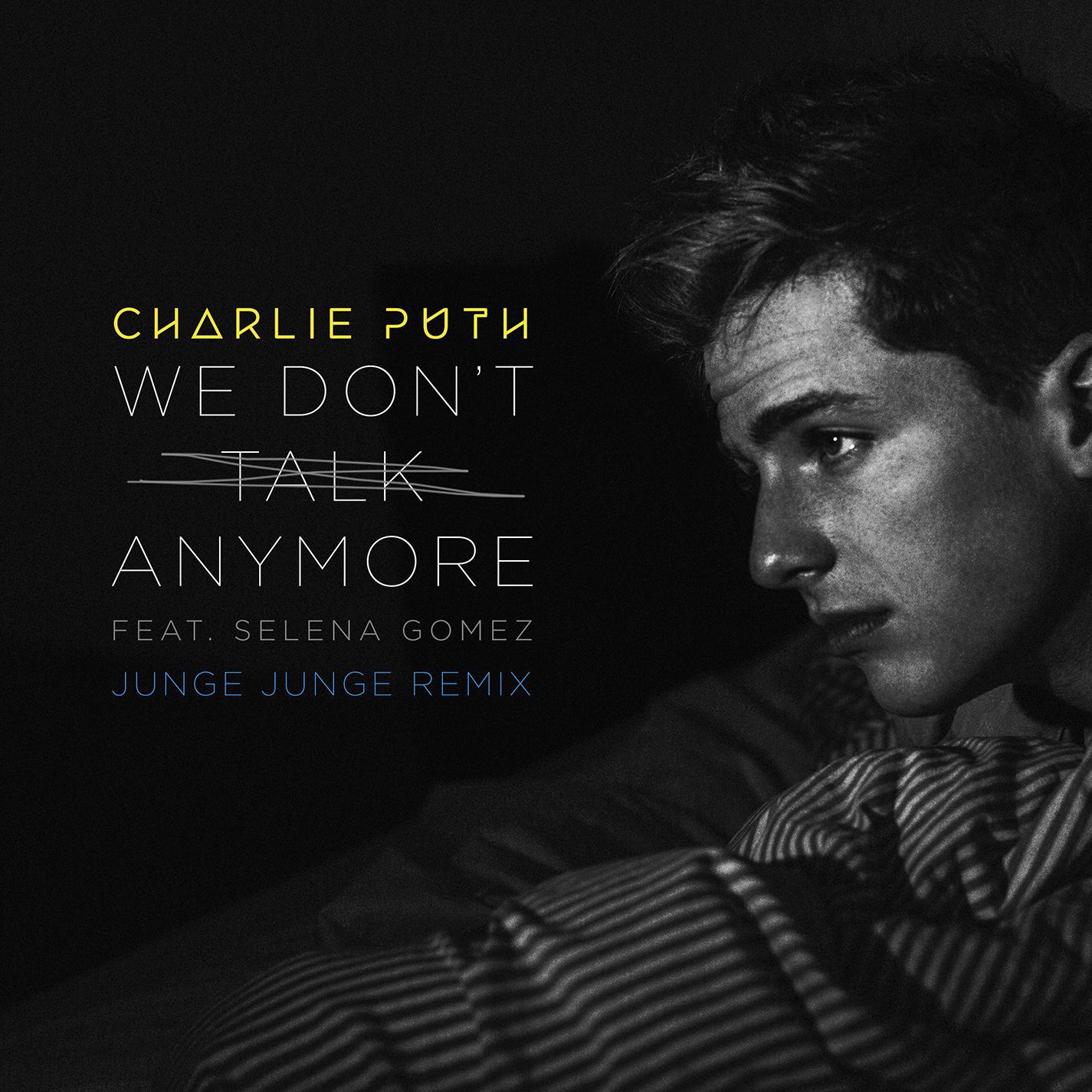 Charlie Puth – We Don＇t Talk Anymore (feat. Selena Gomez) (Junge Junge Remix)【44.1kHz／16bit】西班牙区-OppsUpro音乐帝国