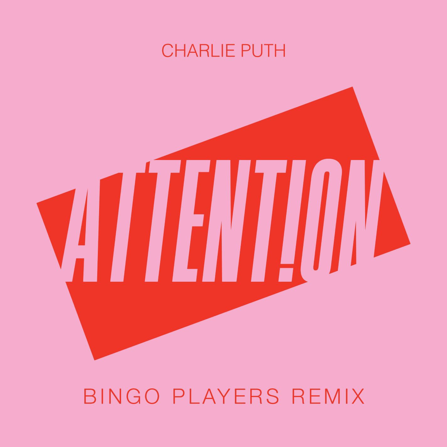 Charlie Puth – Attention (Bingo Players Remix)【44.1kHz／16bit】西班牙区-OppsUpro音乐帝国