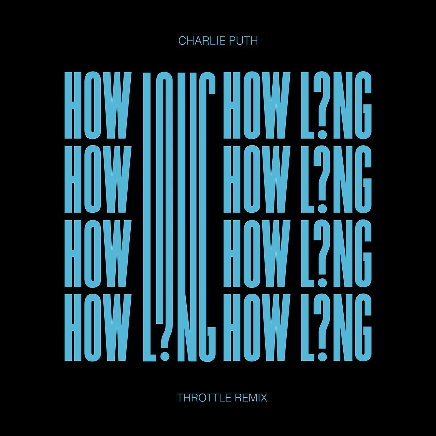 Charlie Puth – How Long (Throttle Remix)【44.1kHz／16bit】西班牙区-OppsUpro音乐帝国