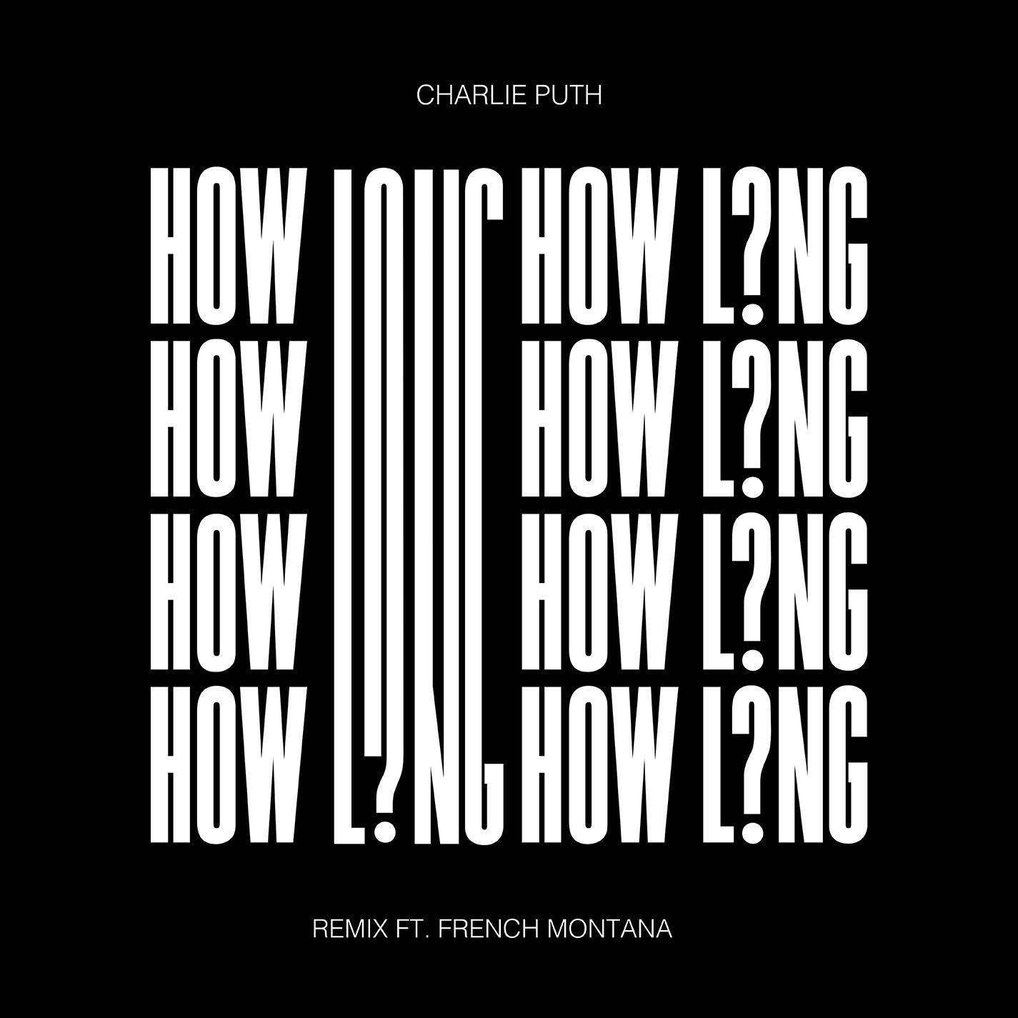 Charlie Puth – How Long (feat. French Montana) (Remix)【44.1kHz／16bit】西班牙区-OppsUpro音乐帝国