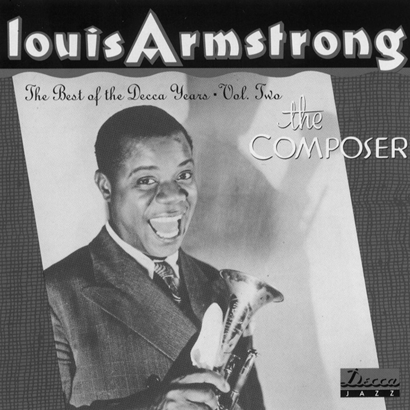 Louis Armstrong – The Best Of Decca Years Volume 2： The Composer【44.1kHz／16bit】英国区-OppsUpro音乐帝国