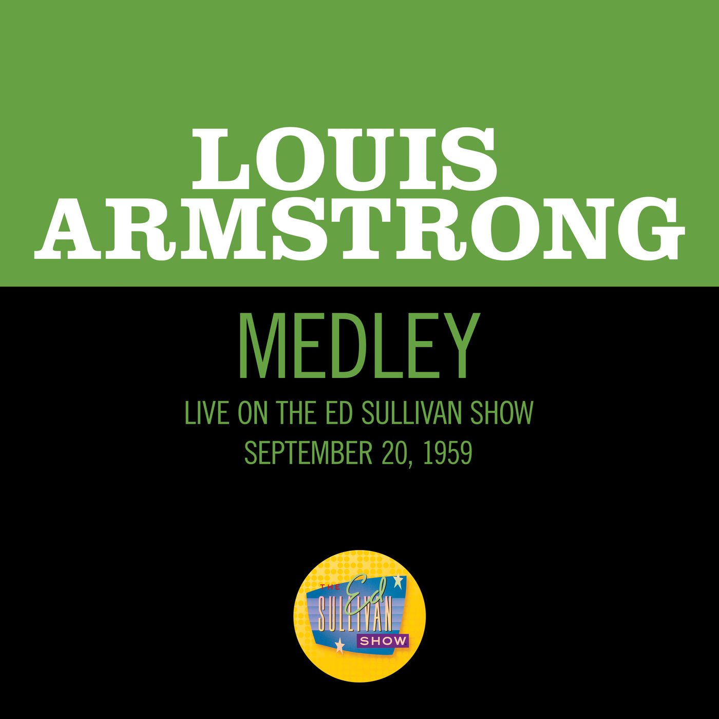 Louis Armstrong – When It＇s Sleepy Time Down South／Back Home In Indiana (Medley／Live On The Ed Sullivan Show, September 20, 1959)【44.1kHz／16bit】英国区-OppsUpro音乐帝国