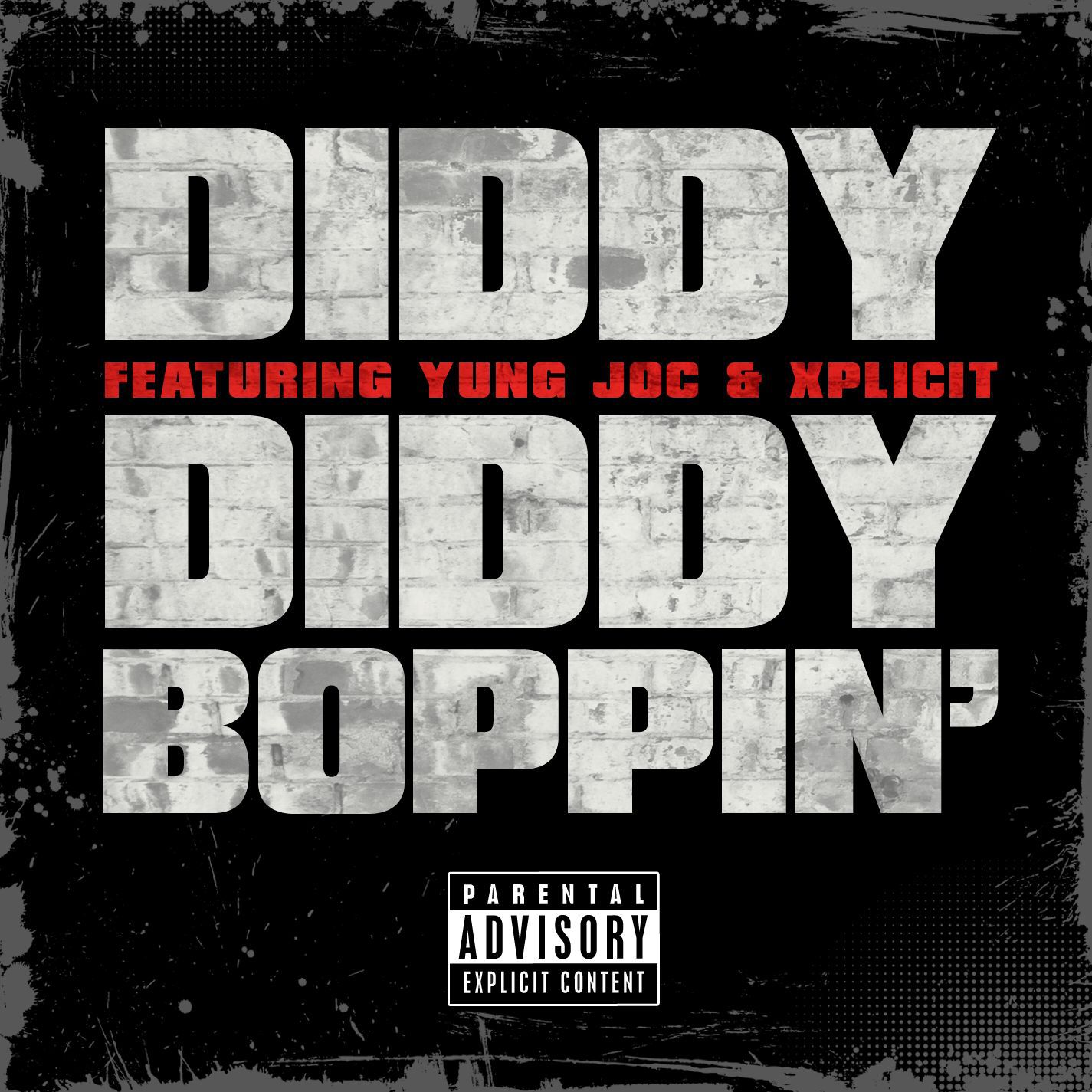 Diddy – Diddy Boppin＇ (feat. Yung Joc ＆ Xplicit)Ⓔ【44.1kHz／16bit】荷兰区-OppsUpro音乐帝国