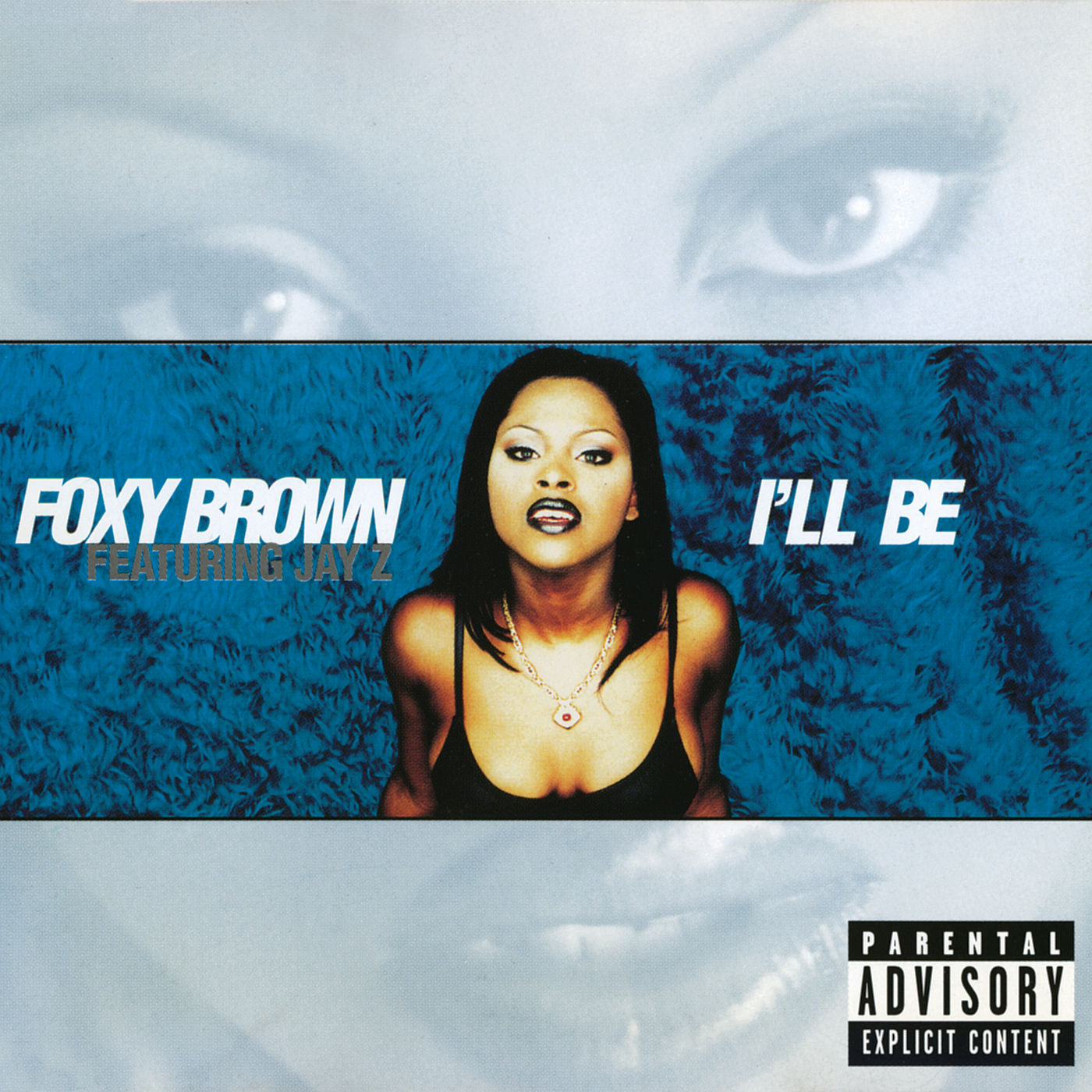 Foxy Brown – I＇ll BeⒺ【44.1kHz／16bit】美国区-OppsUpro音乐帝国