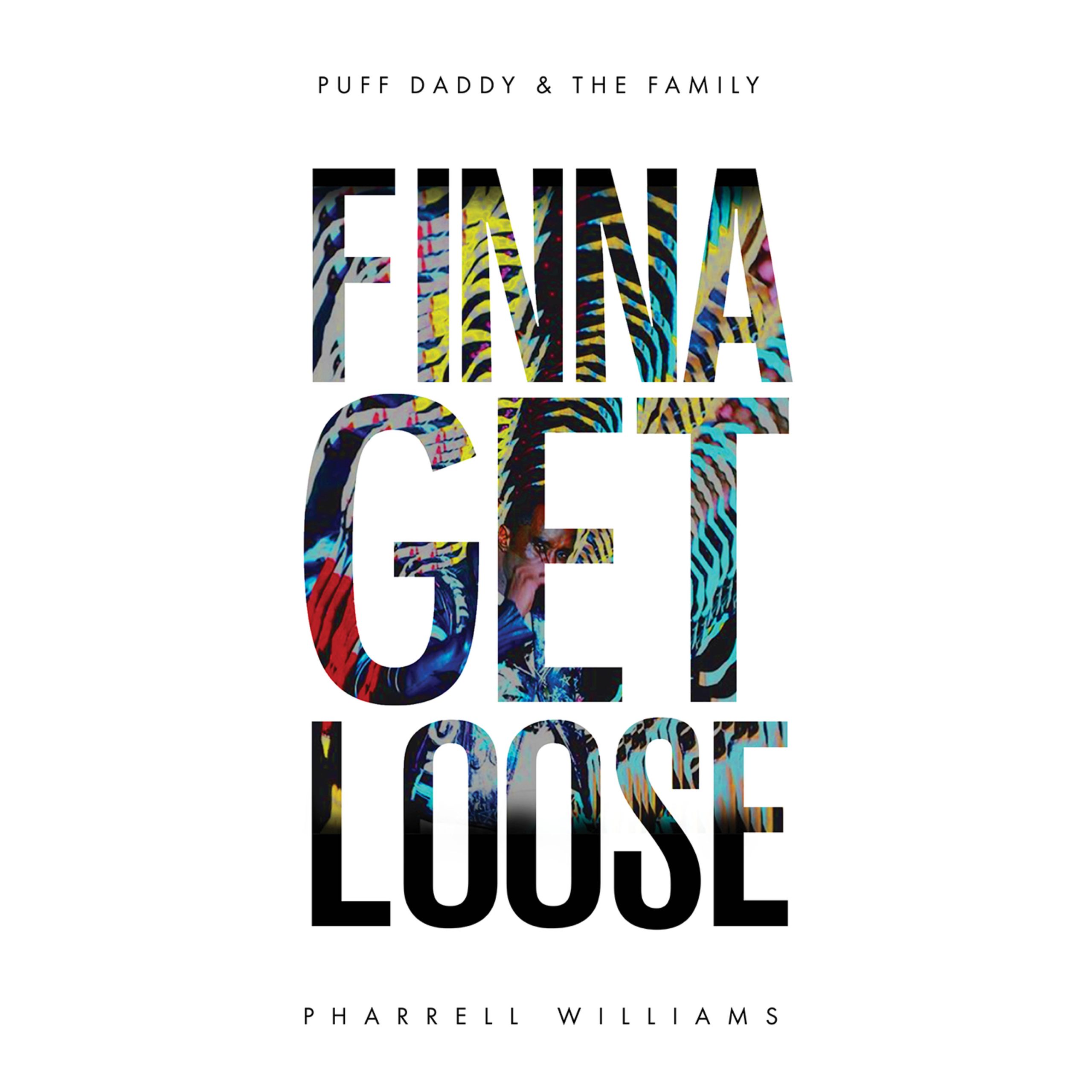 Puff Daddy ＆ The Family – Finna Get Loose (feat. Pharrell Williams) – Single【44.1kHz／16bit】英国区-OppsUpro音乐帝国