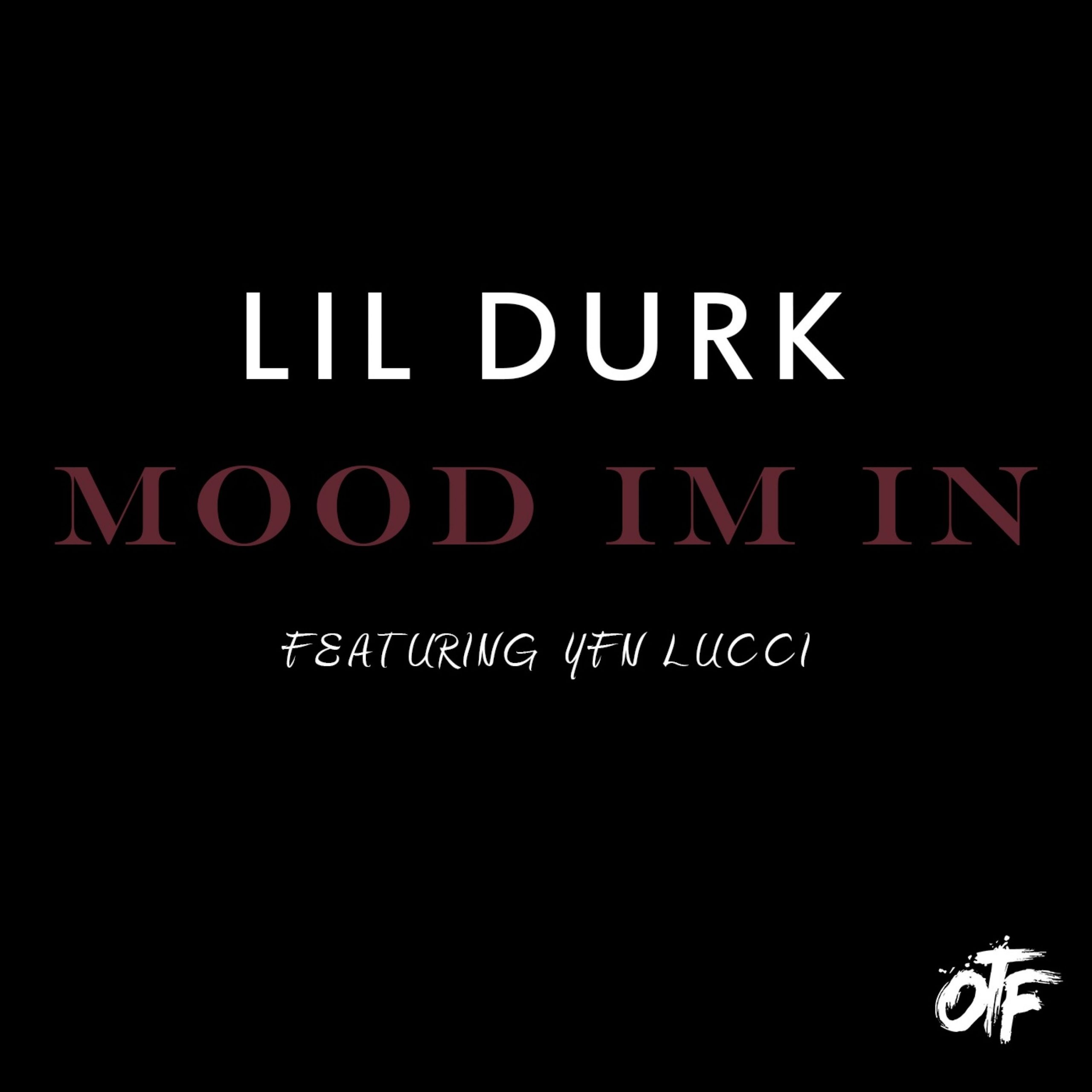 Lil Durk – Mood I＇m In (feat. YFN Lucci)Ⓔ【44.1kHz／16bit】美国区-OppsUpro音乐帝国