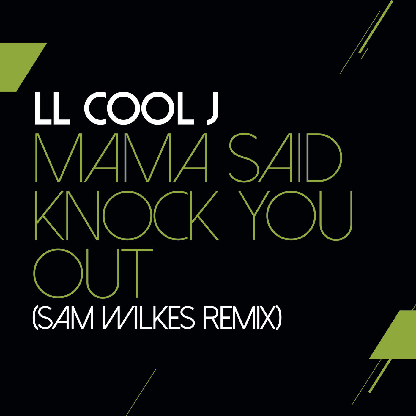 LL COOL J – Mama Said Knock You Out (Sam Wilkes Remix)Ⓔ【44.1kHz／16bit】英国区-OppsUpro音乐帝国