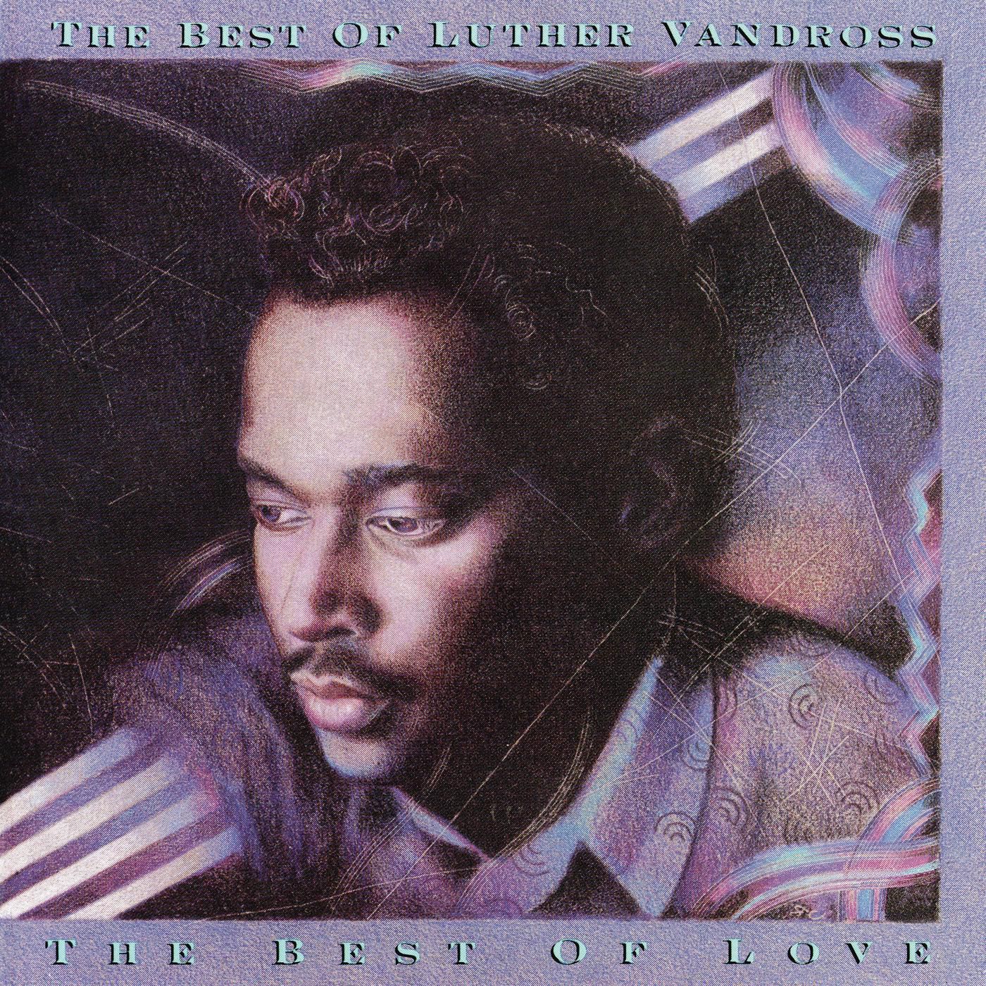 Luther Vandross – The Best of Luther Vandross The Best of Love【44.1kHz／16bit】德国区-OppsUpro音乐帝国