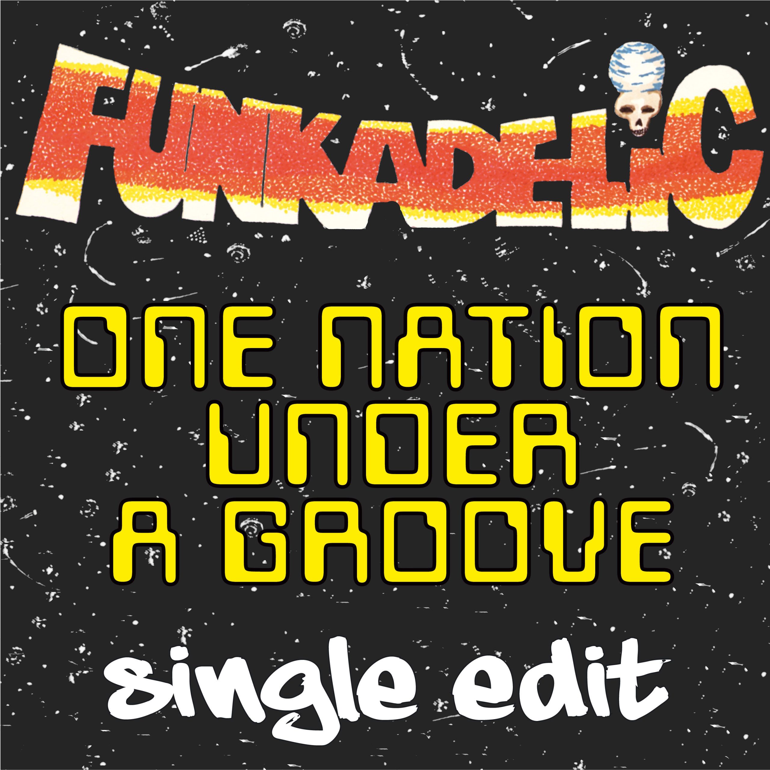 Funkadelic – One Nation Under a Groove – Single Edit – 2016 Remaster (7 Inch)【44.1kHz／16bit】新西兰区-OppsUpro音乐帝国