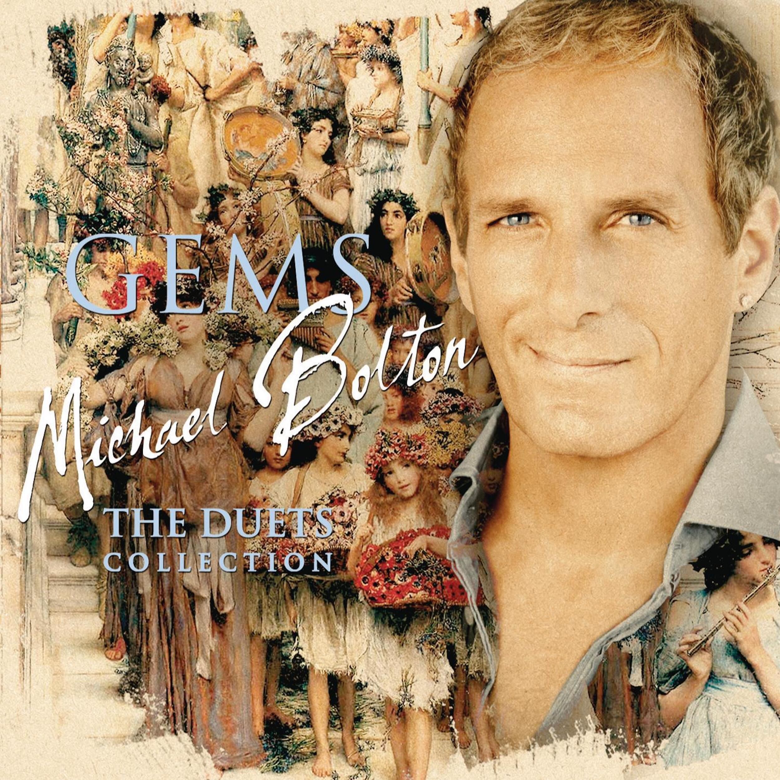 Michael Bolton – GEMS： The Duets Collection【44.1kHz／16bit】西班牙区-OppsUpro音乐帝国