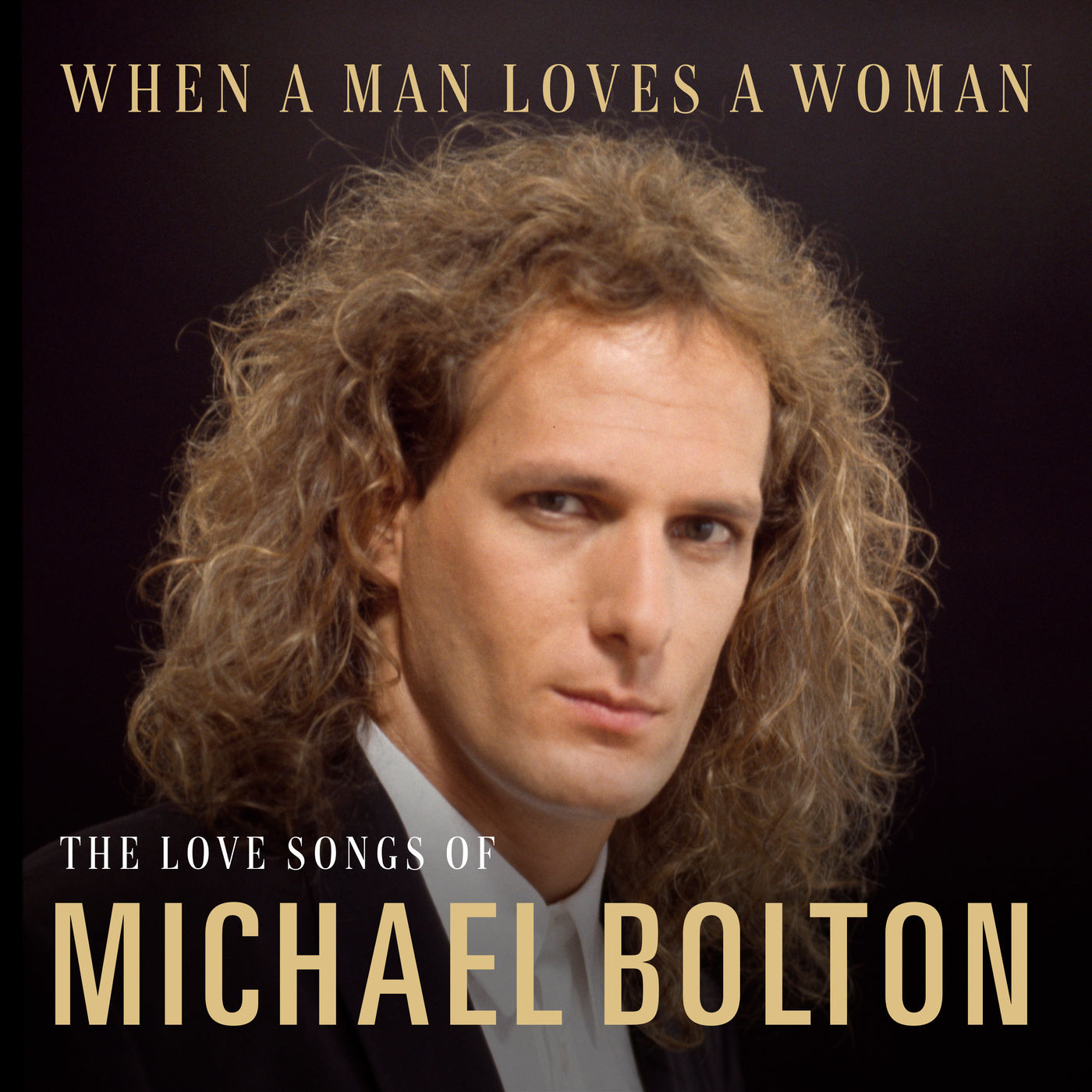 Michael Bolton – When A Man Loves A Woman： The Love Songs of Michael Bolton【44.1kHz／16bit】西班牙区-OppsUpro音乐帝国