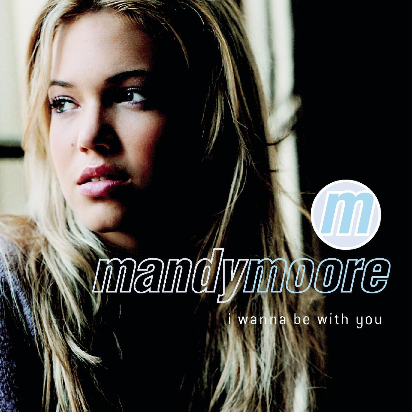 Mandy Moore – I Wanna Be With You【44.1kHz／16bit】德国区-OppsUpro音乐帝国