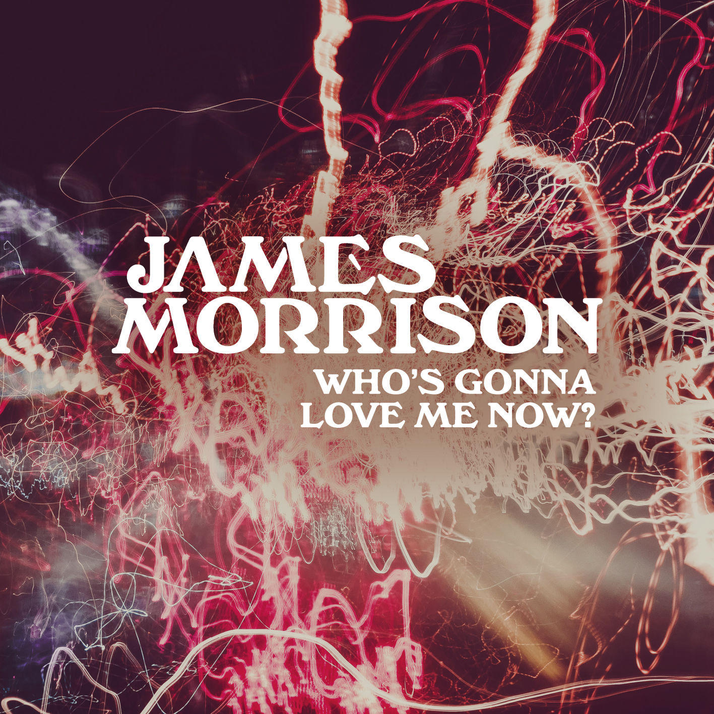 James Morrison – Who＇s Gonna Love Me Now？【44.1kHz／16bit】德国区-OppsUpro音乐帝国