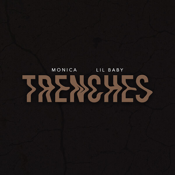 Monica – TRENCHES【44.1kHz／24bit】爱尔兰区-OppsUpro音乐帝国