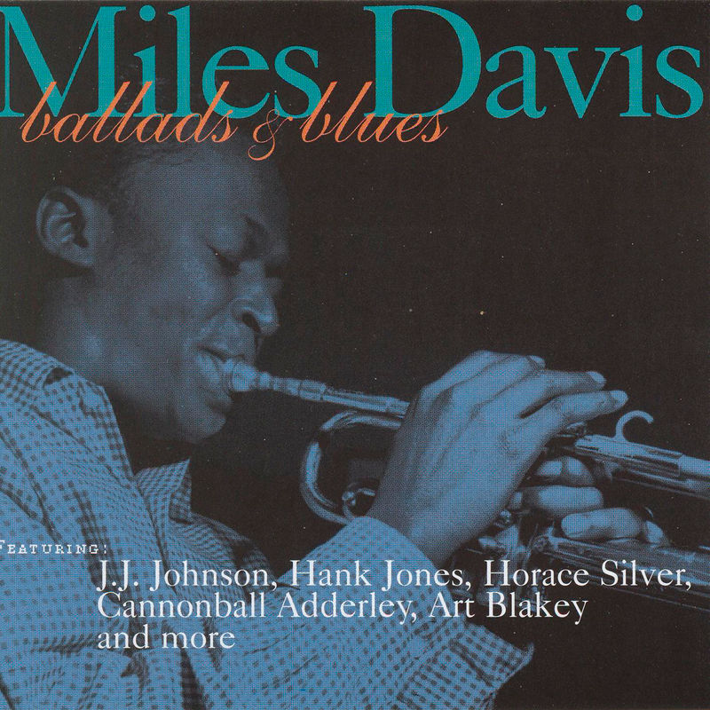 Miles Davis – Ballads And Blues【44.1kHz／16bit】美国区-OppsUpro音乐帝国