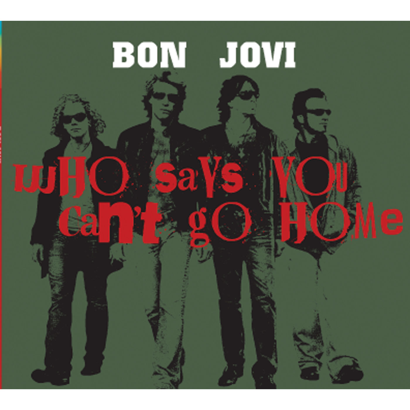 Bon Jovi – Who Says You Can＇t Go Home【44.1kHz／16bit】荷兰区-OppsUpro音乐帝国