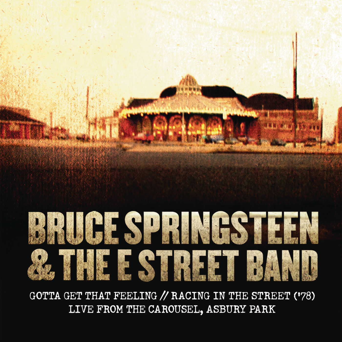 Bruce Springsteen – Gotta Get That Feeling ／ Racing In the Street (＇78) [Live from The Carousel, Asbury Park] (Live at The Carousel, Asbury Park, NJ – December 2010)【48kHz／24bit】意大利区-OppsUpro音乐帝国