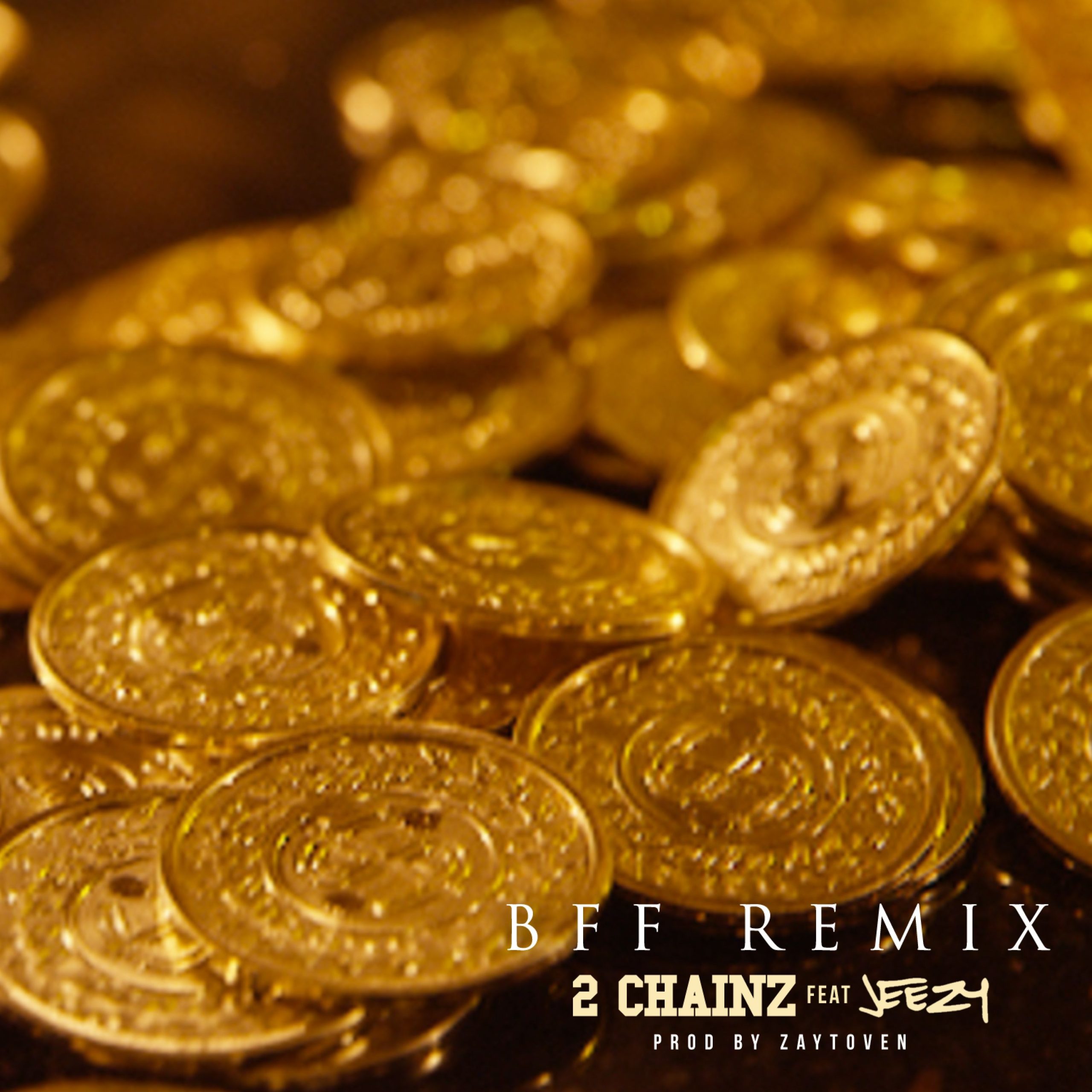 2 Chainz – BFF [feat. Jeezy] – Single (Remix)Ⓔ【44.1kHz／16bit】美国区-OppsUpro音乐帝国