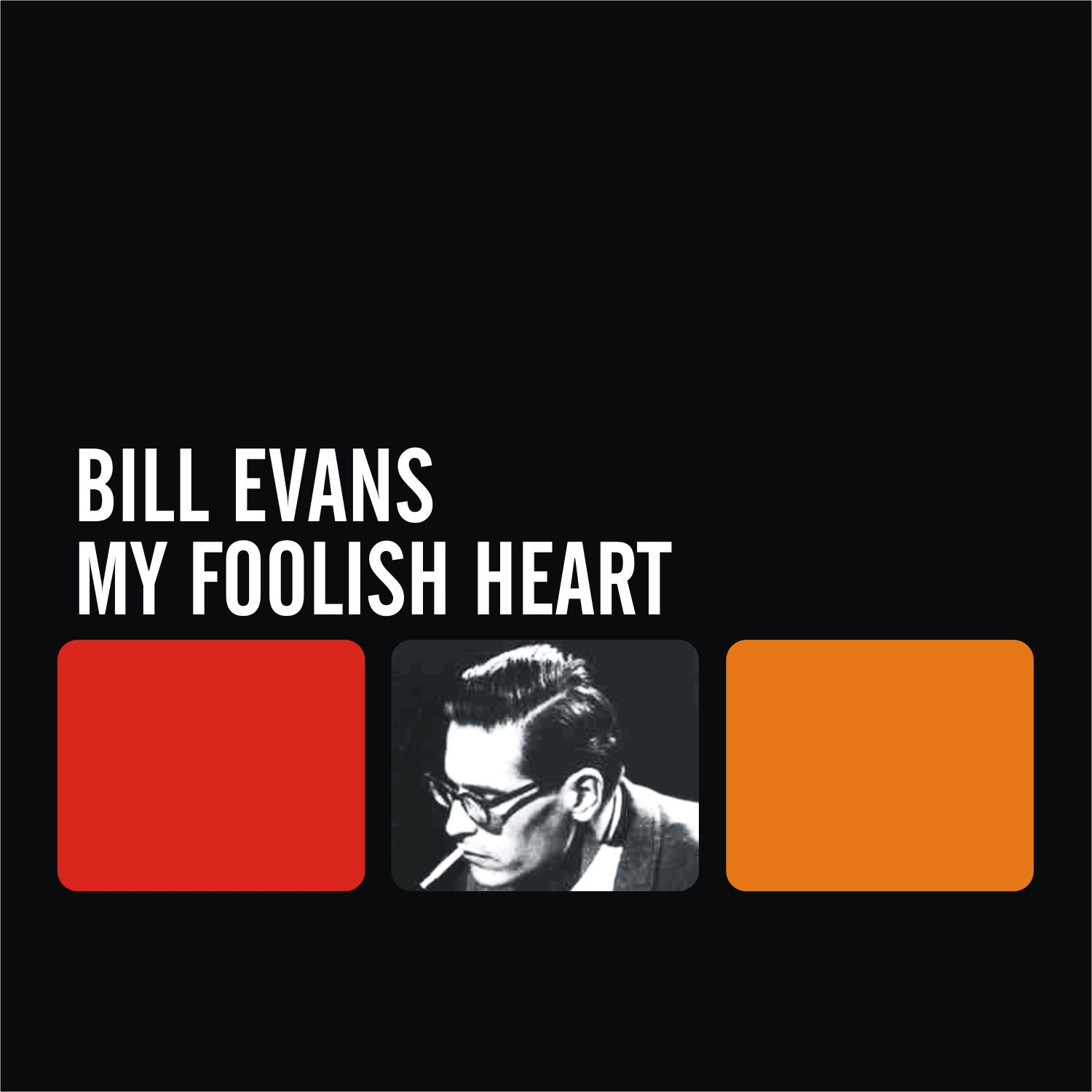 Bill Evans – My Foolish Heart【44.1kHz／16bit】法国区-OppsUpro音乐帝国